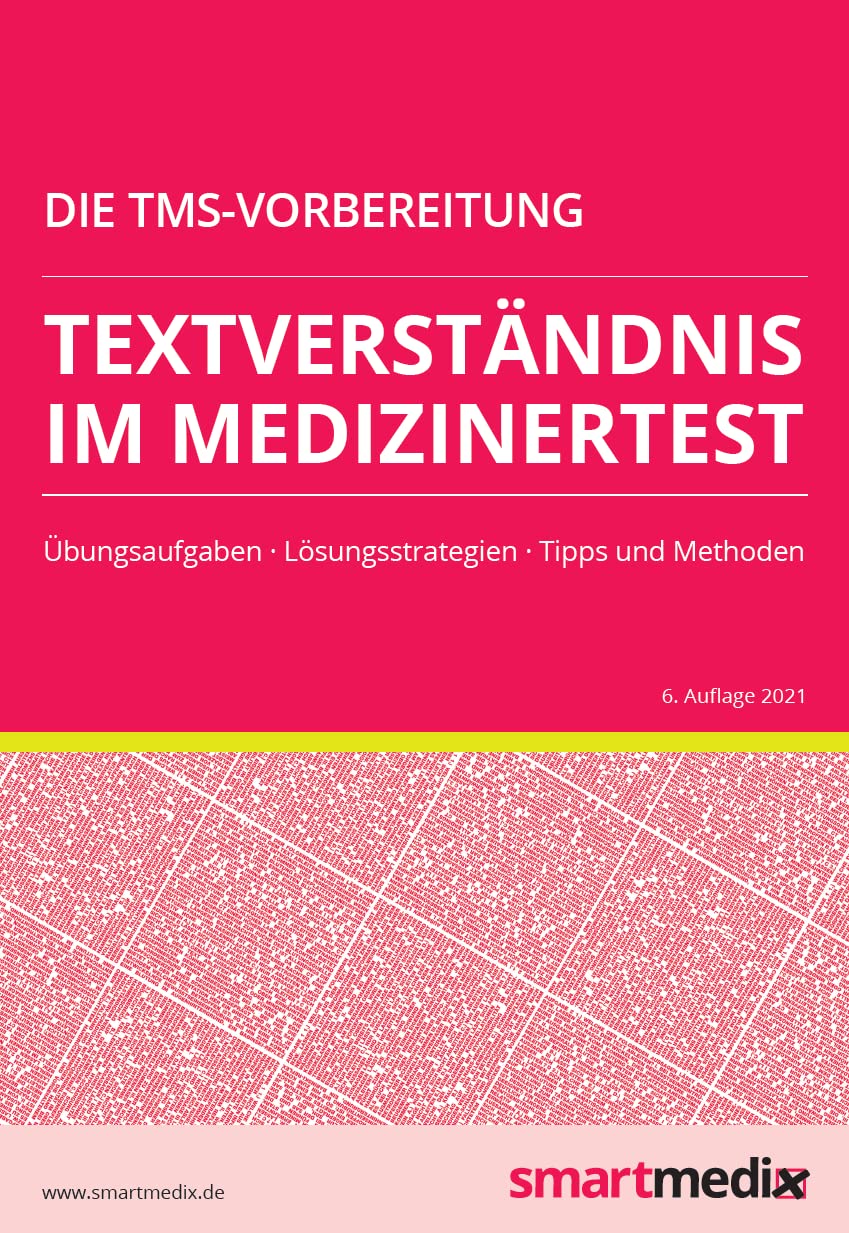 Die TMS-Vorbereitung 2023: Textverständnis im Medizinertest mit Übungsaufgaben, Lösungsstrategien, Tipps und Methoden (Übungsbuch für den Test für Medizinische Studiengänge) Medicine