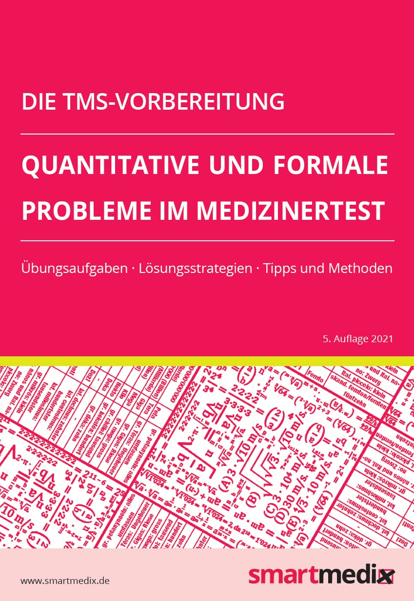 Die TMS-Vorbereitung 2023: Quantitative und formale Probleme im Medizinertest mit Übungsaufgaben, Lösungsstrategien, Tipps und Methoden (Übungsbuch für den Test für Medizinische Studiengänge) Medicine