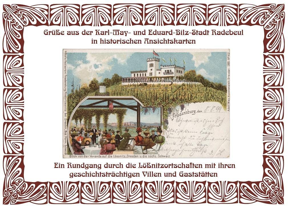 Grüße aus der Karl May- und Eduard-Bilz-Stadt Radebeul in historischen Ansichtskarten: Ein Rundgang durch die Lößnitzortschaften mit ihren ... und 101 Abbildungen mit Erläuterungen. Leisure, Home & Garden
