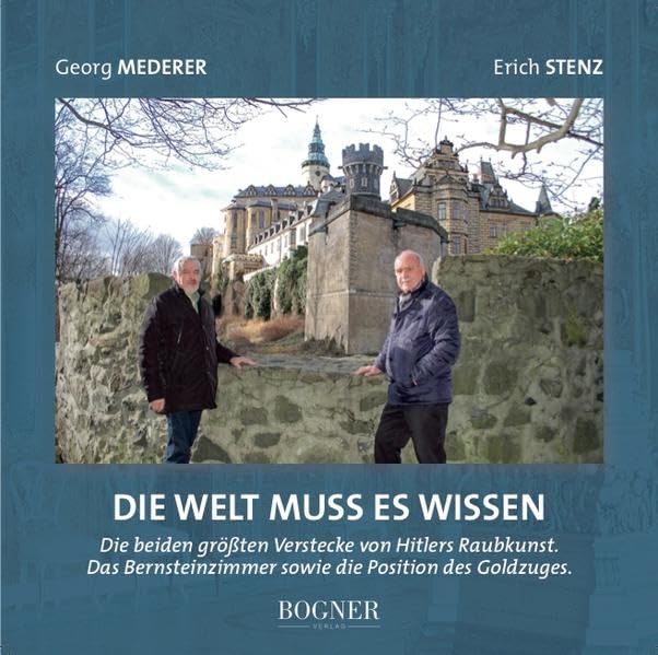 DIE WELT MUSS ES WISSEN: Die beiden größten Verstecke von Hitlers Raubkunst. Das Bernsteinzimmer sowie die Position des Goldzuges. Law