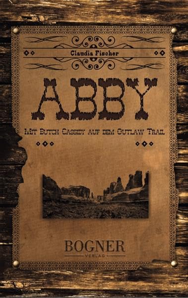 Abby: Mit Butch Cassidy auf dem Outlaw Trail Fairy Tales & Legends
