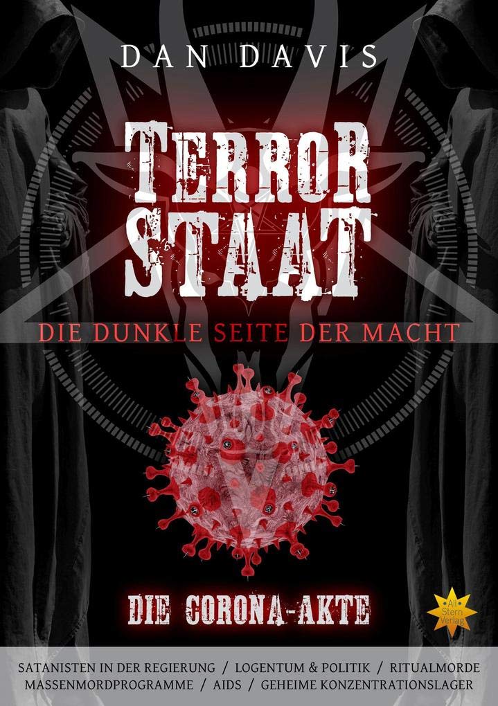 TERRORSTAAT: DIE DUNKLE SEITE DER MACHT (DIE CORONA-AKTE) Books