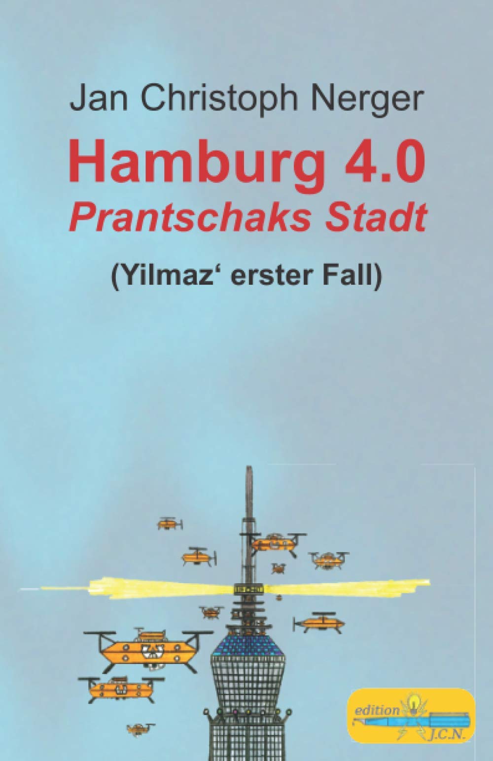 Hamburg 4.0 - Prantschaks Stadt Contemporary literature