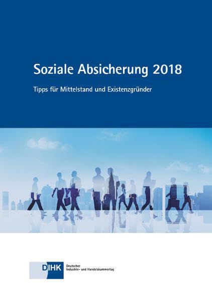 Soziale Absicherung 2018: Tipps für Mittelstand und Existenzgründer Business, Finance & Career