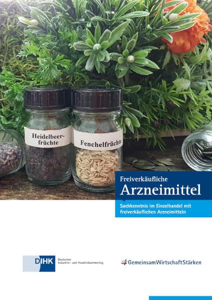 Freiverkäufliche Arzneimittel: Sachkenntnis im Einzelhandel mit freiverkäuflichen Arzneimitteln Study Guides