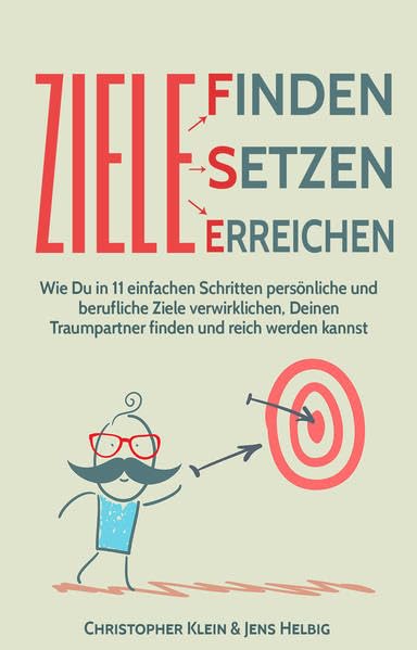 Ziele finden, Ziele setzen und Ziele erreichen Business, Finance & Career