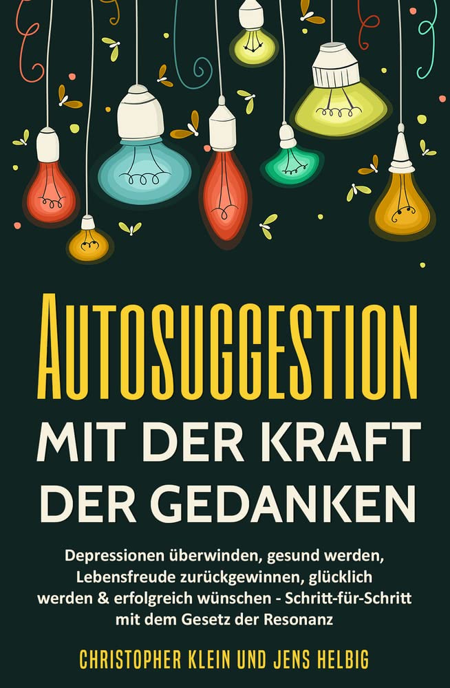 Autosuggestion mit der Kraft der Gedanken Health, Nutrition & Fitness