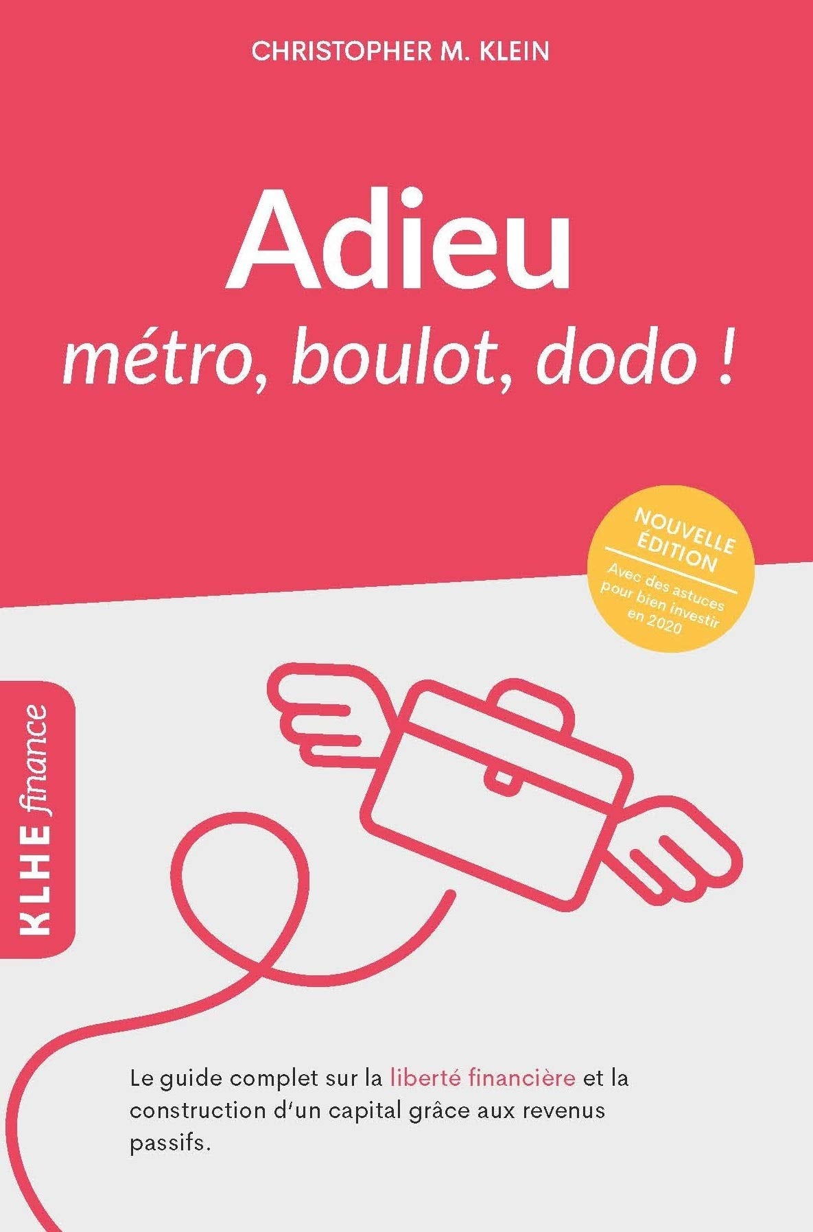 Adieu métro - boulot - dodo !: Le guide complet sur la liberté financière et la construction d'un capital grâce aux revenus passifs book