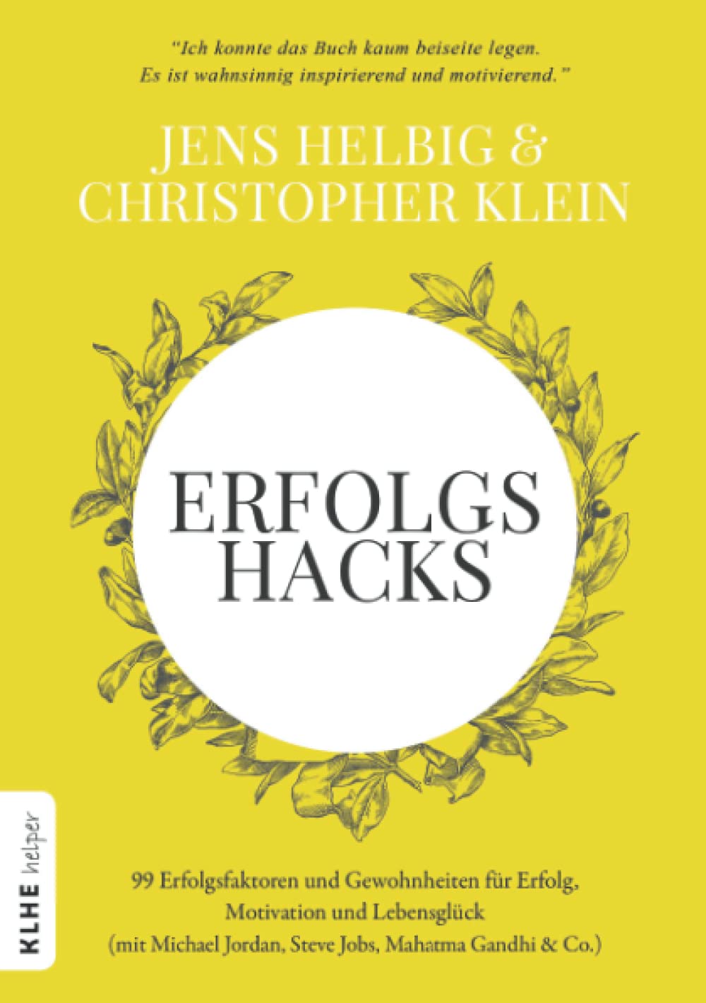 ERFOLGSHACKS: 99 Erfolgsfaktoren und Gewohnheiten für Erfolg, Motivation und Lebensglück (mit Michael Jordan, Steve Jobs, Mahatma Gandhi & Co.) Memories