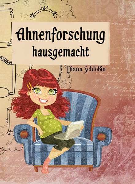 Ahnenforschung hausgemacht: Wie ich mit einem Computer meine Ahnen bis ins 13. Jahrhundert zurückverfolgte book