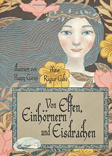 Von Elfen, Einhörnern und Eisdrachen: Märchenbuch Fairy Tales & Legends