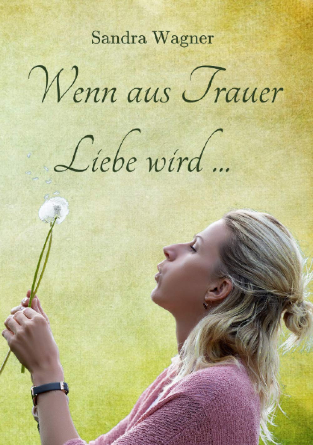 Wenn aus Trauer Liebe wird ... (Bücher, die Gutes tun) Personalities