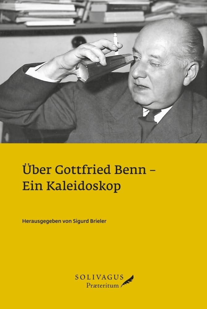 Über Gottfried Benn: Ein Kaleidoskop Poetry