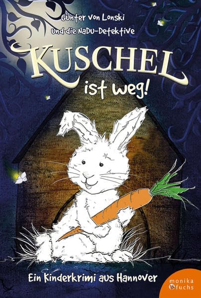 Kuschel ist weg!: Ein Kinderkrimi aus Hannover Novels & Short Stories