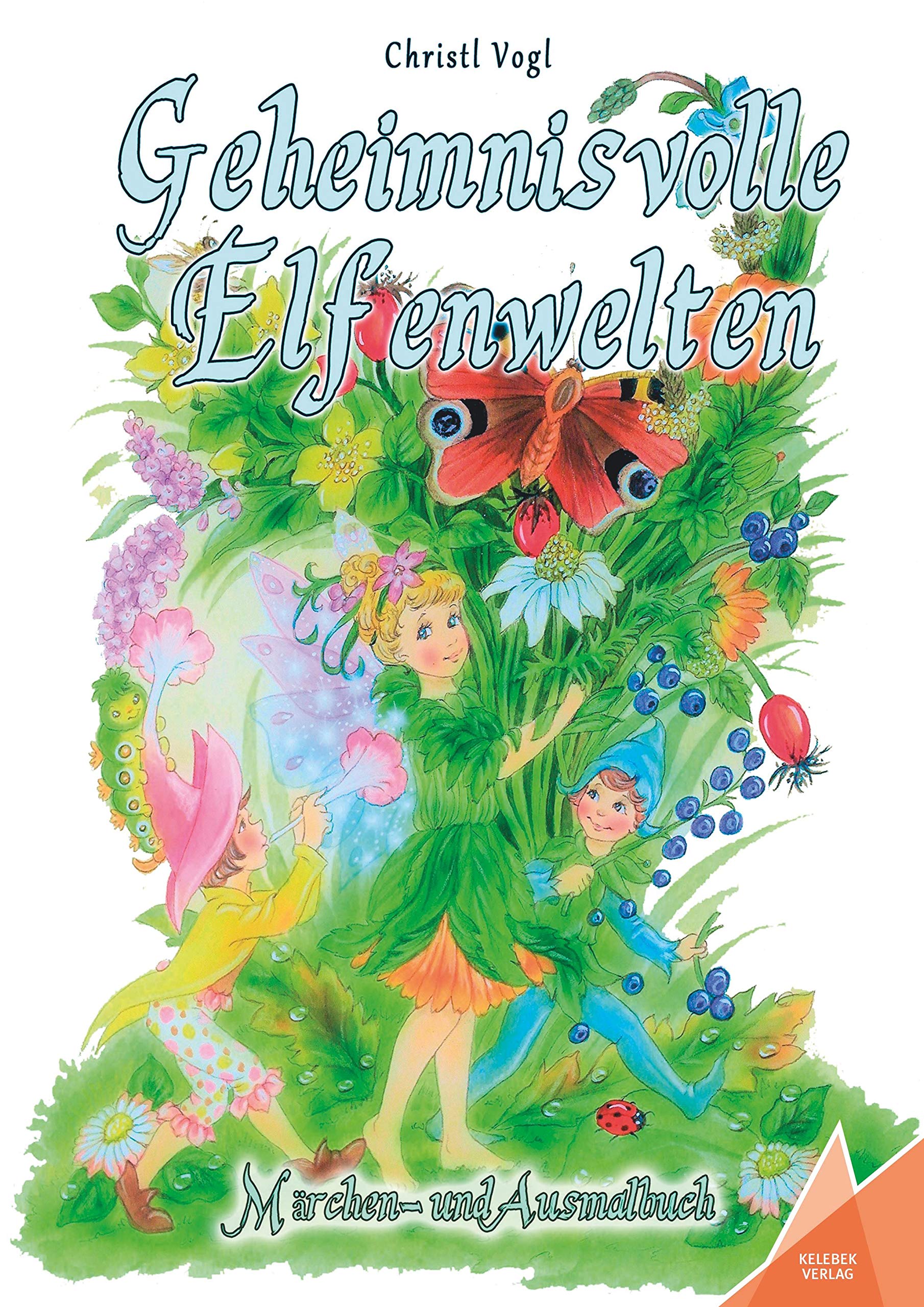 Geheimnisvolle Elfenwelten: Märchen- und Ausmalbuch Fairy Tales & Legends