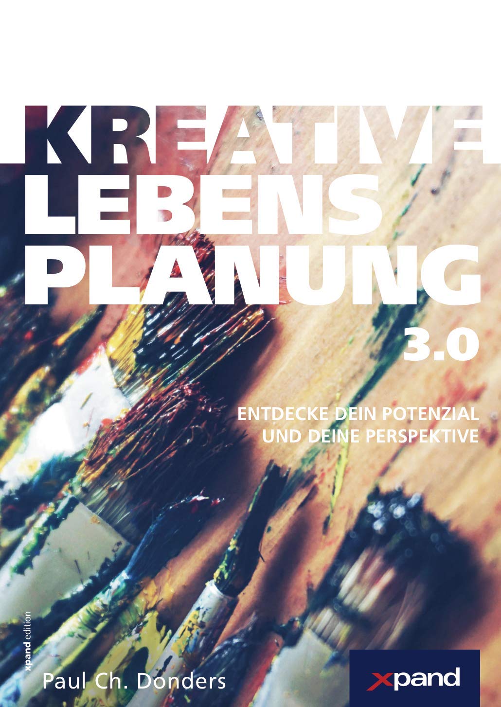 Kreative Lebensplanung 3.0: Entdecke dein Potenzial und deine Perspektive Lifestyle