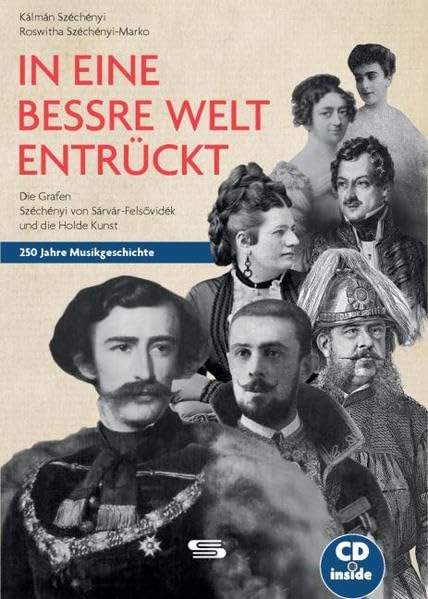In eine bessre Welt entrückt: Die Grafen Széchényi von Sárvár-Fels vidék und die Holde Kunst book