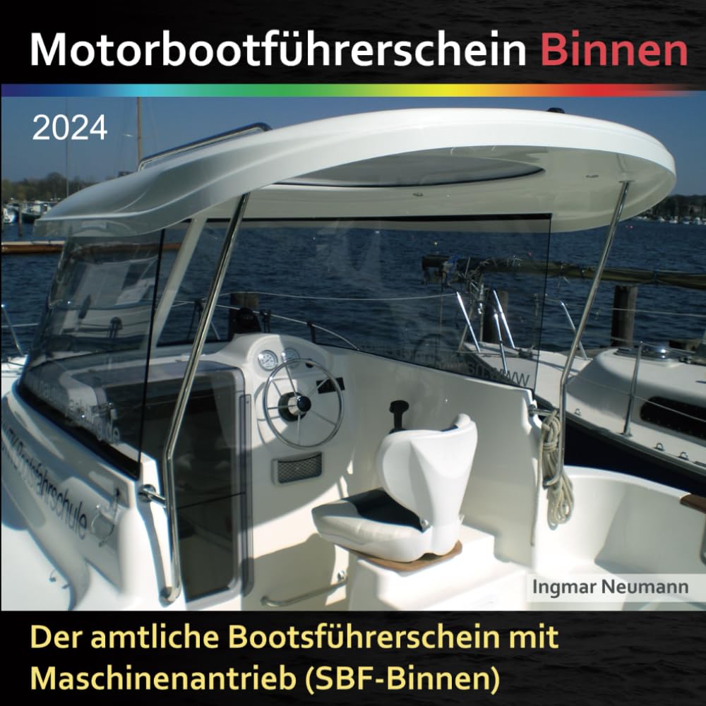 Motorbootführerschein Binnen - Lehrbuch: Der amtliche Bootsführerschein mit Maschinenantrieb (SBF-Binnen) book