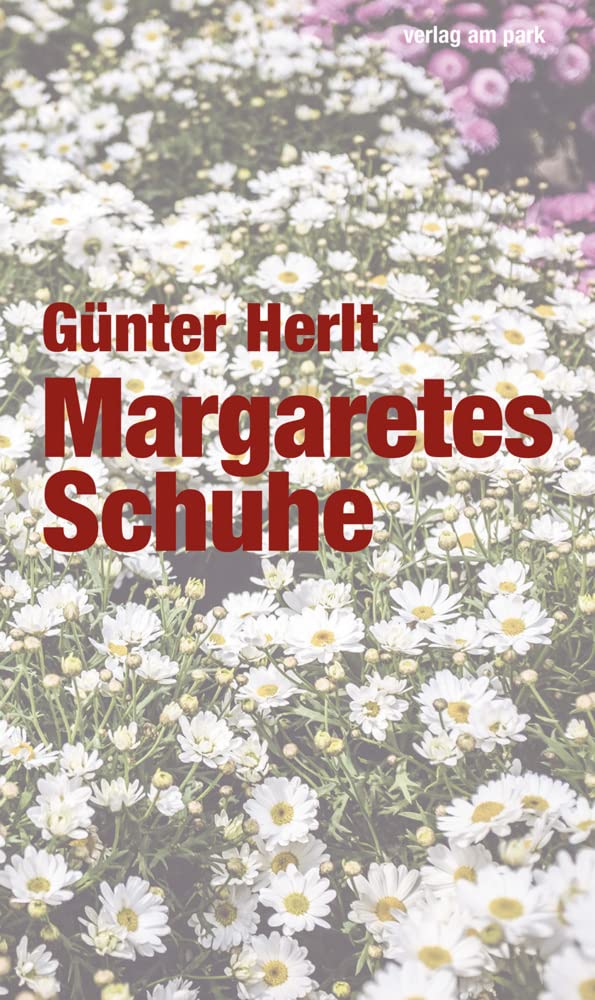 Margaretes Schuhe: Erzählung (Verlag am Park) Contemporary literature