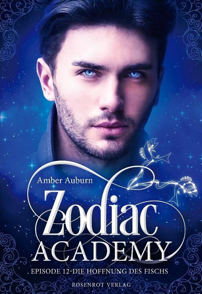 Zodiac Academy, Episode 12 - Die Hoffnung des Fischs Fantasy & Sci-Fi