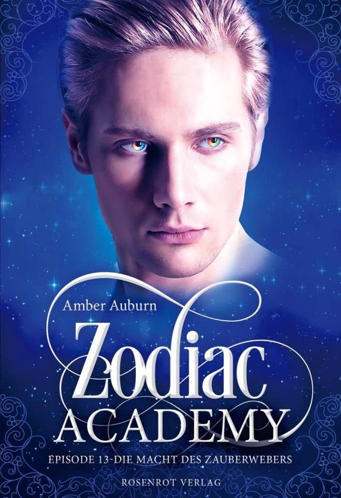 Zodiac Academy, Episode 13 - Die Macht des Zauberwebers Fantasy & Sci-Fi for children