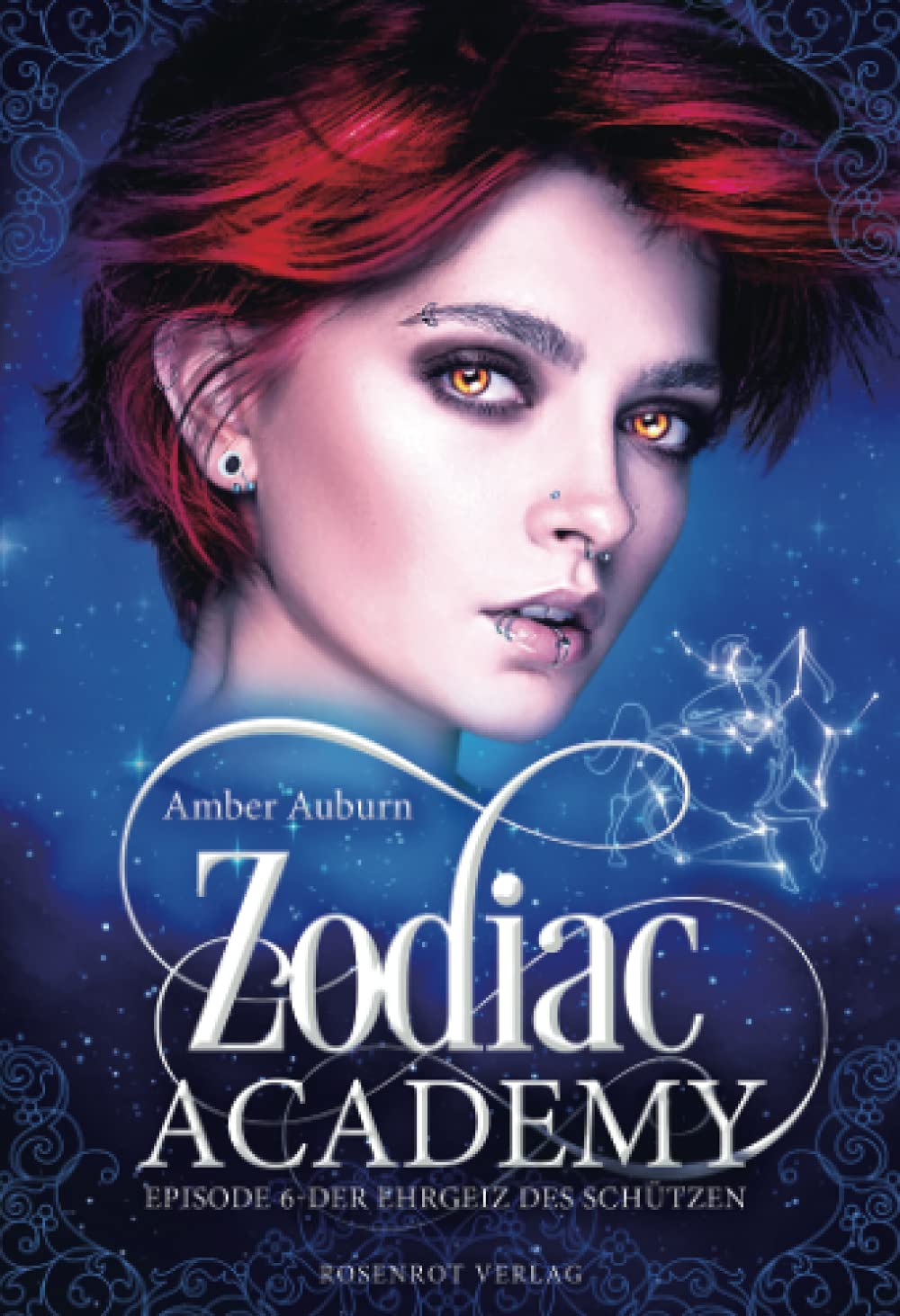 Zodiac Academy, Episode 6 - Der Ehrgeiz des Schützen (Die Magie der Tierkreiszeichen, Band 6) Fantasy & Sci-Fi
