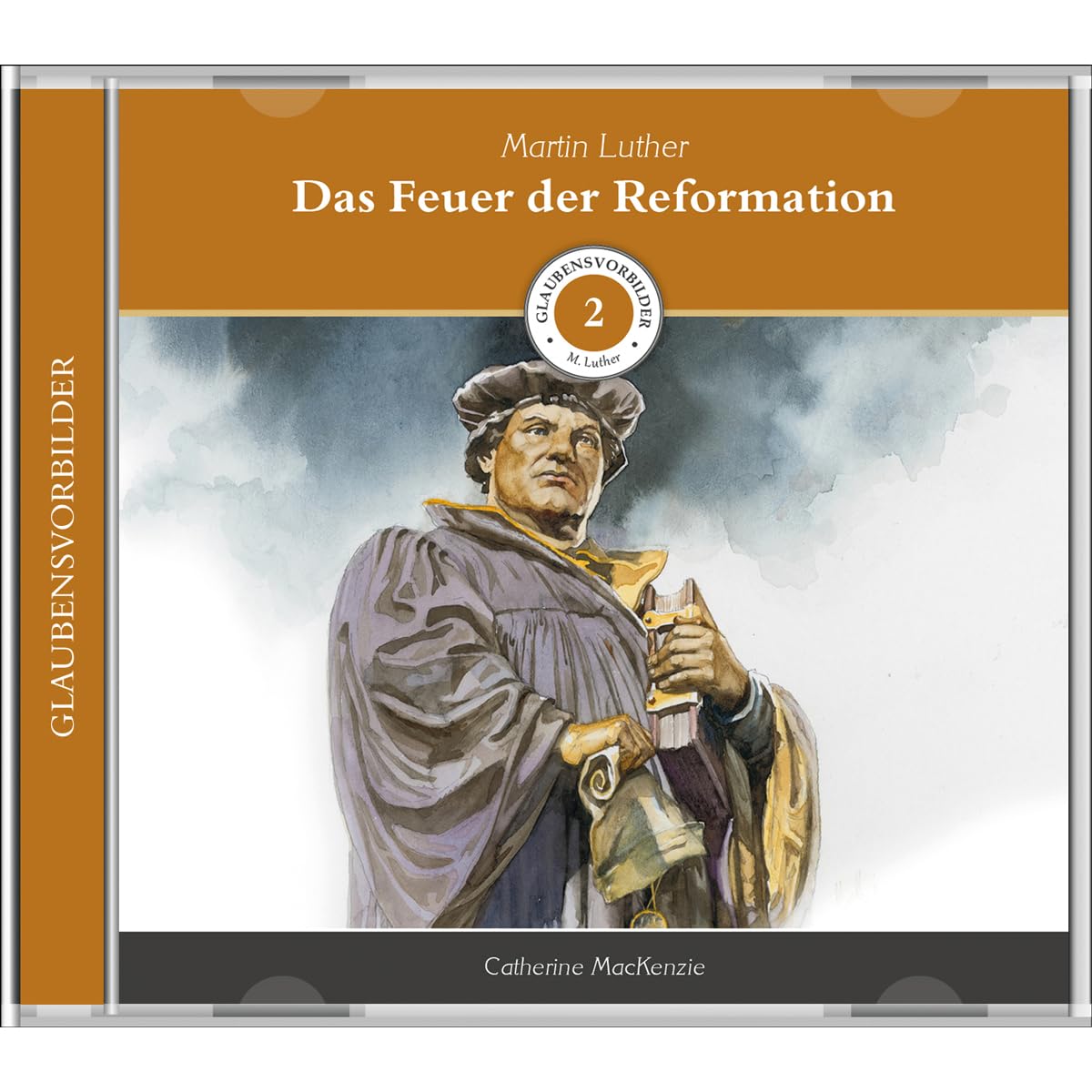 Das Feuer der Reformation (MP3-Hörbuch): Glaubensvorbilder Folge 2: Martin Luther (Glaubensvorbilder: Hörbücher) Politics & Society