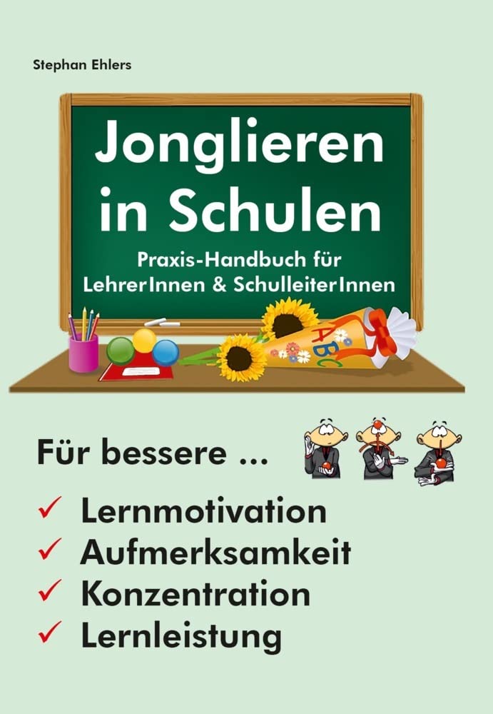 Jonglieren in Schulen (Taschenbuch): Praxis-Handbuch für Lehrer*Innen und Schulleiter*Innen General education