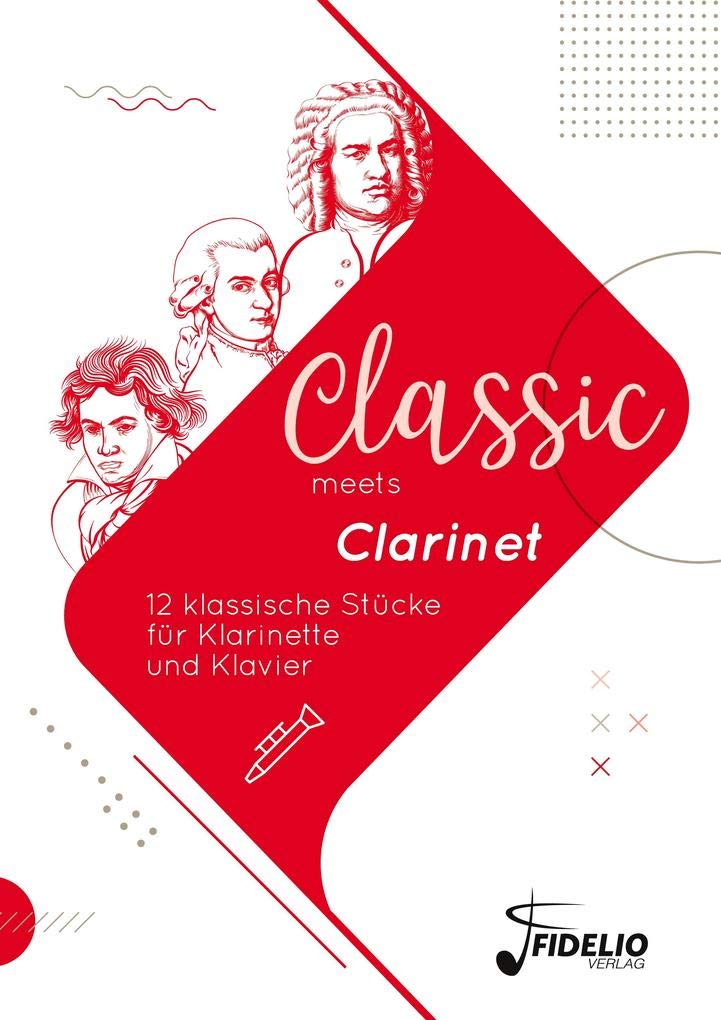 Classic meets Clarinet: 12 klassische Stücke für Klarinette und Klavier (Classic meets Instrument) Sheet Music