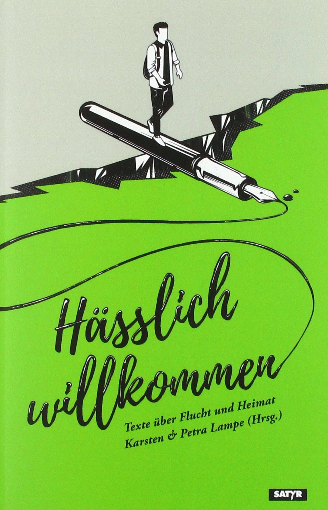 Hässlich Willkommen: Texte über Flucht und Heimat Social Sciences