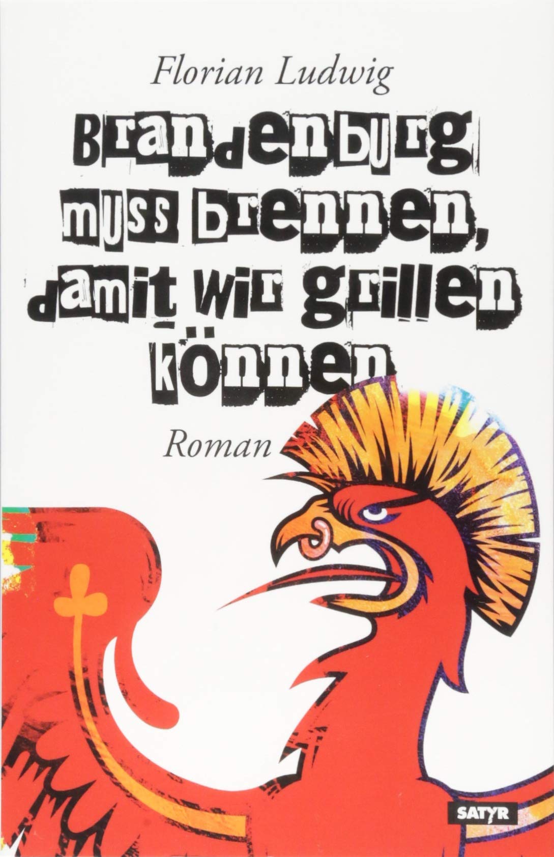 Brandenburg muss brennen, damit wir grillen können: Roman Social Sciences