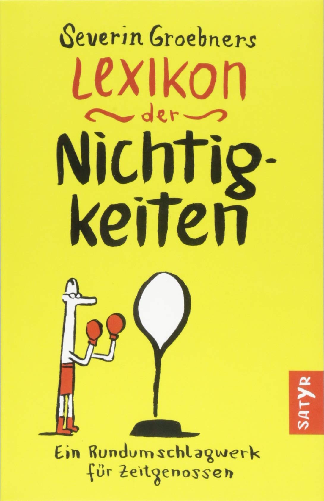 Severin Groebners Lexikon der Nichtigkeiten Essays & Short Stories