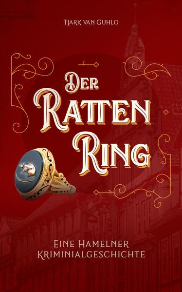 Der Rattenring: Eine Hamelner Kriminalgeschichten (Hamelner Kriminalgeschichten für Kinder) Novels & Short Stories