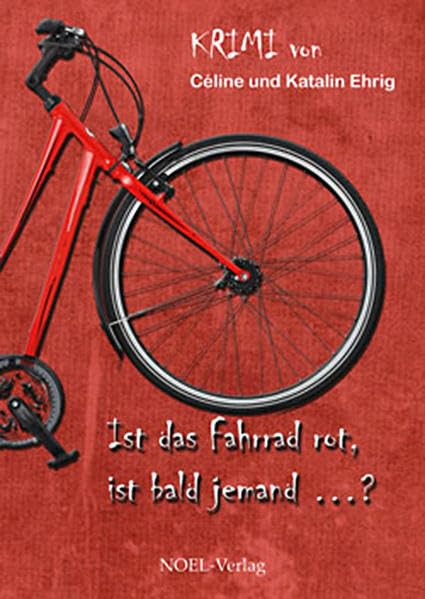 Ist das Fahrrad rot, ist bald jemand ...? Fiction