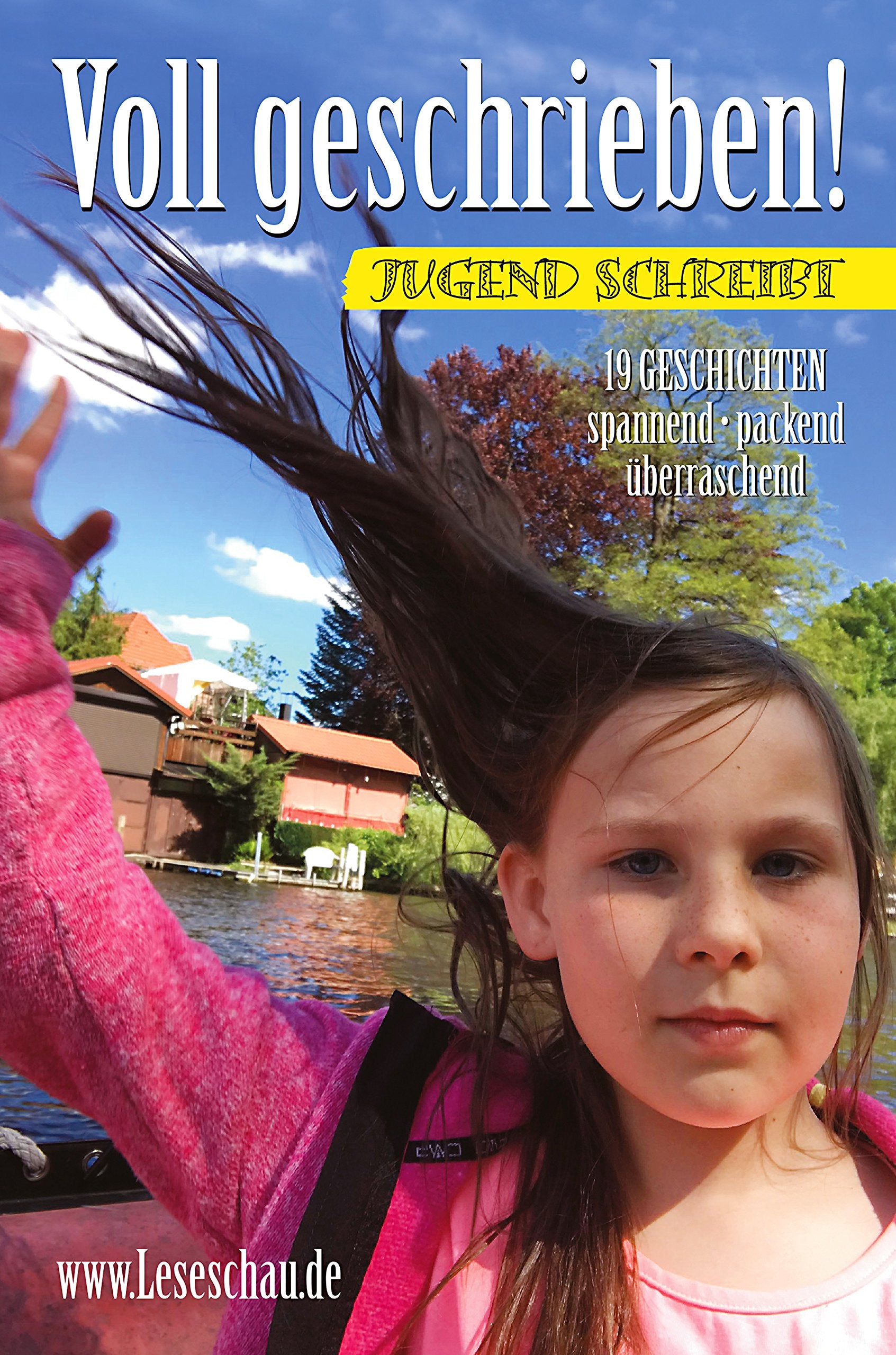 Voll geschrieben!: Jugend schreibt! Fiction