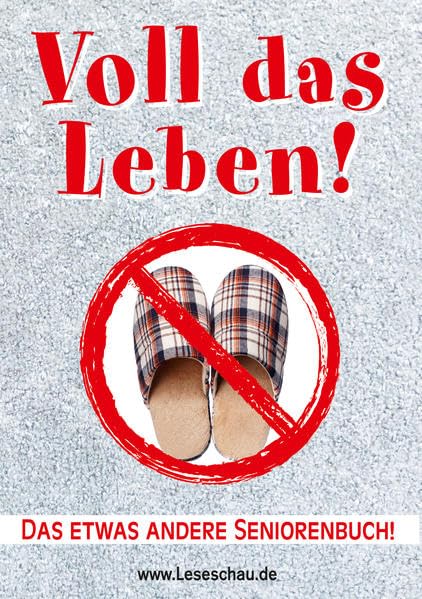 Voll das Leben!: Das etwas andere Seniorenbuch! Fiction