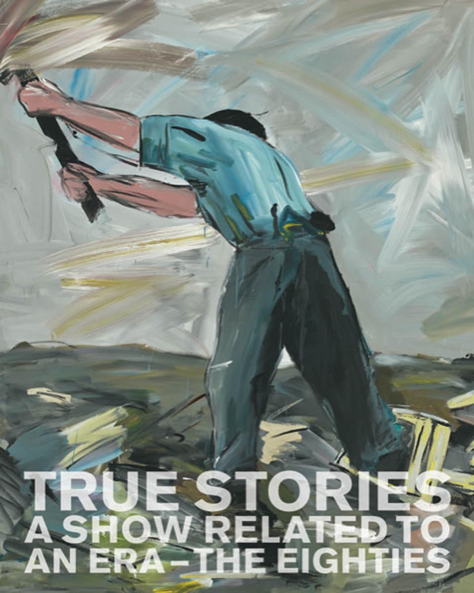 True Stories: A Show Related to an Era – The Eighties Film, Art & Culture