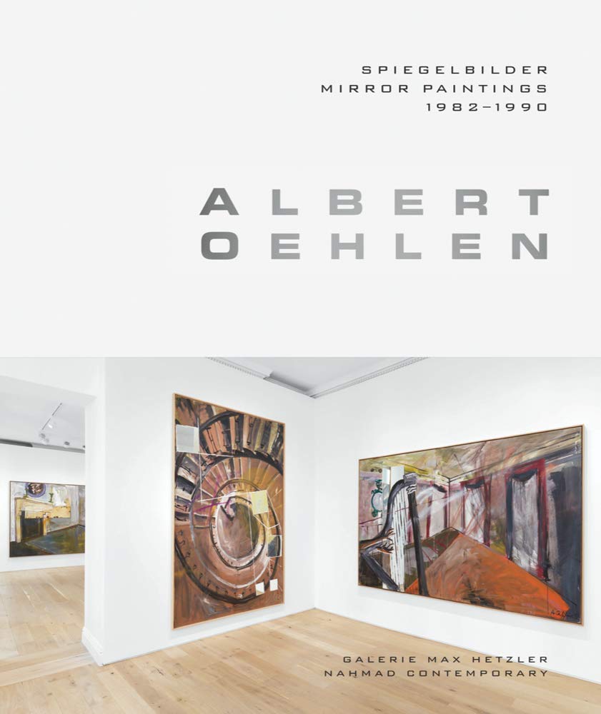 Albert Oehlen: Spiegelbilder. Mirror Paintings 1982–1990 Film, Art & Culture