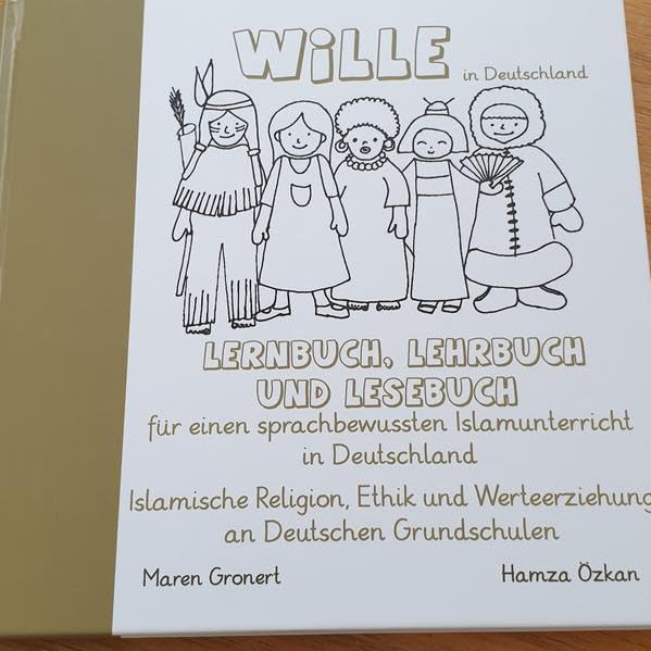 WiLLE Lernbuch, Lehrbuch und Lesebuch für einen sprachbewussten Islamunterricht in Deutschland: Religion, Ethik, Werteerziehung an deutschen Grundschulen. Schülerausgabe und Lehrerausgabe Study Guides