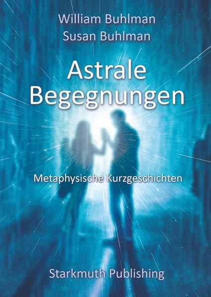 Astrale Begegnungen: Metaphysische Kurzgeschichten book
