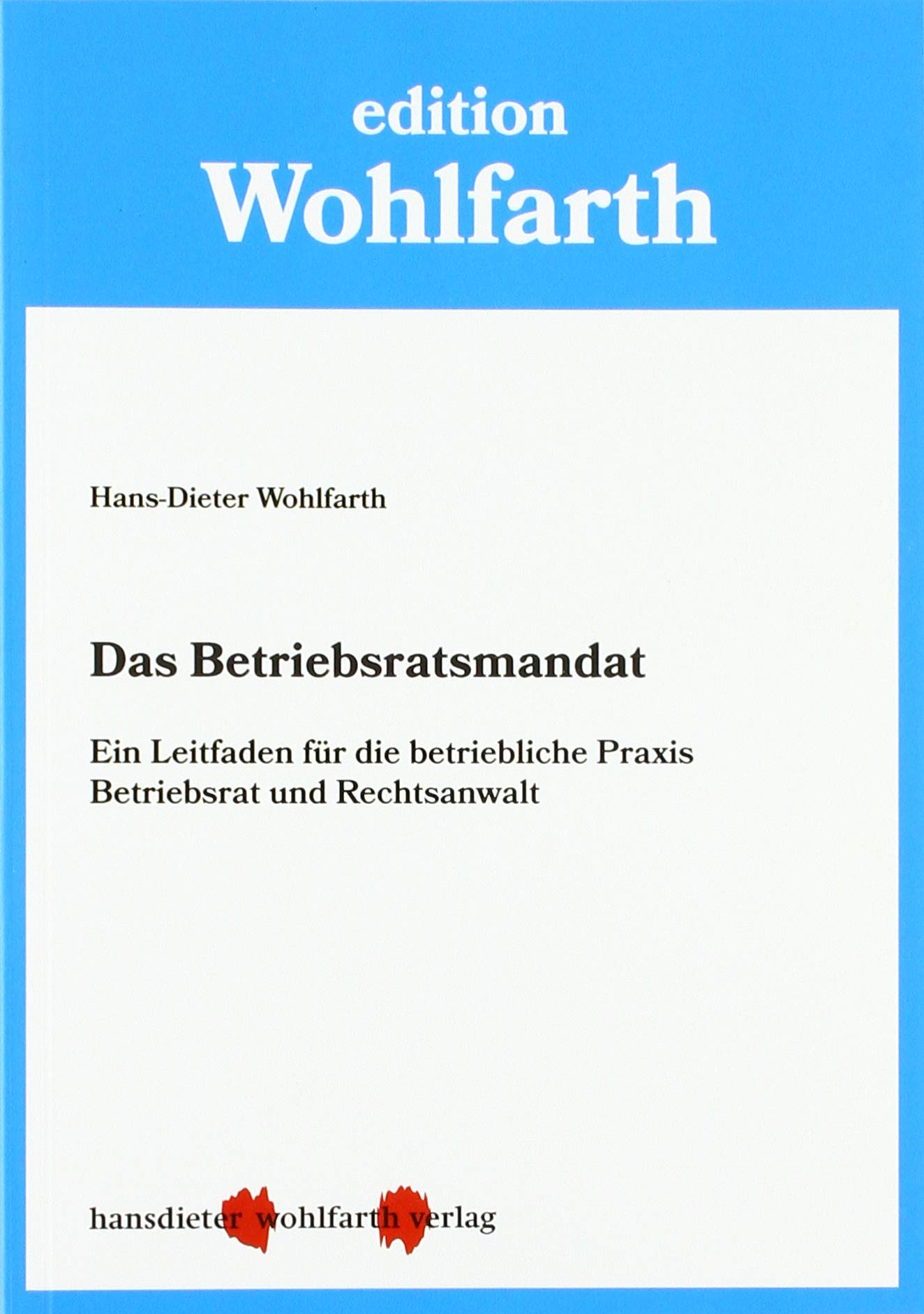 Das Betriebsratsmandat Law