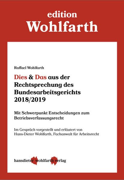 Dies & Das aus der Rechtsprechung des Bundesarbeitsgerichts 2018/2019: Mit Schwerpunkt Entscheidungen zum Betriebsverfassungsrecht Law