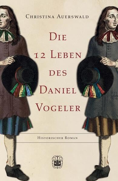 Die 12 Leben des Daniel Vogeler Historical Fiction
