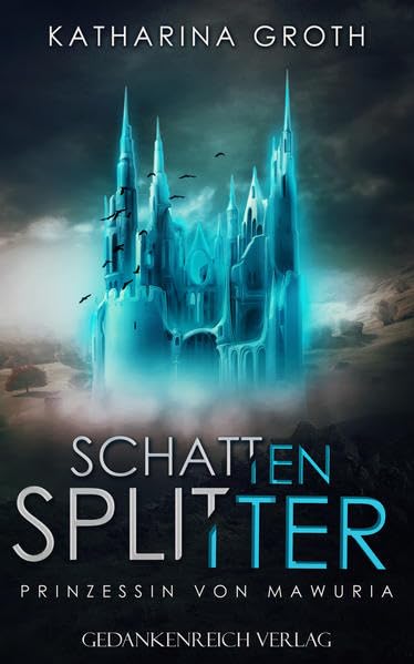 Schattensplitter: Prinzessin von Mawuria (Mawuria-Saga) Professional & Reference Books