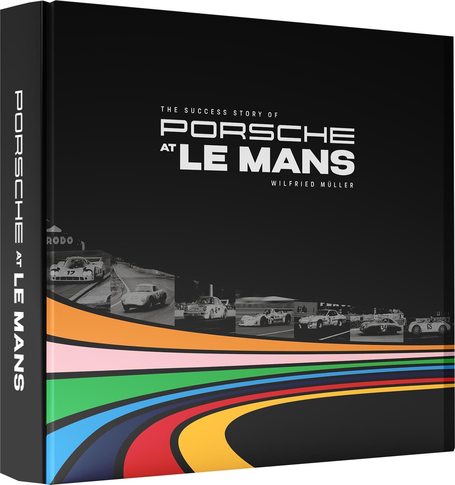 Porsche at Le Mans - Die Erfolgsgeschichte von Porsche in Le Mans Leisure & Fun