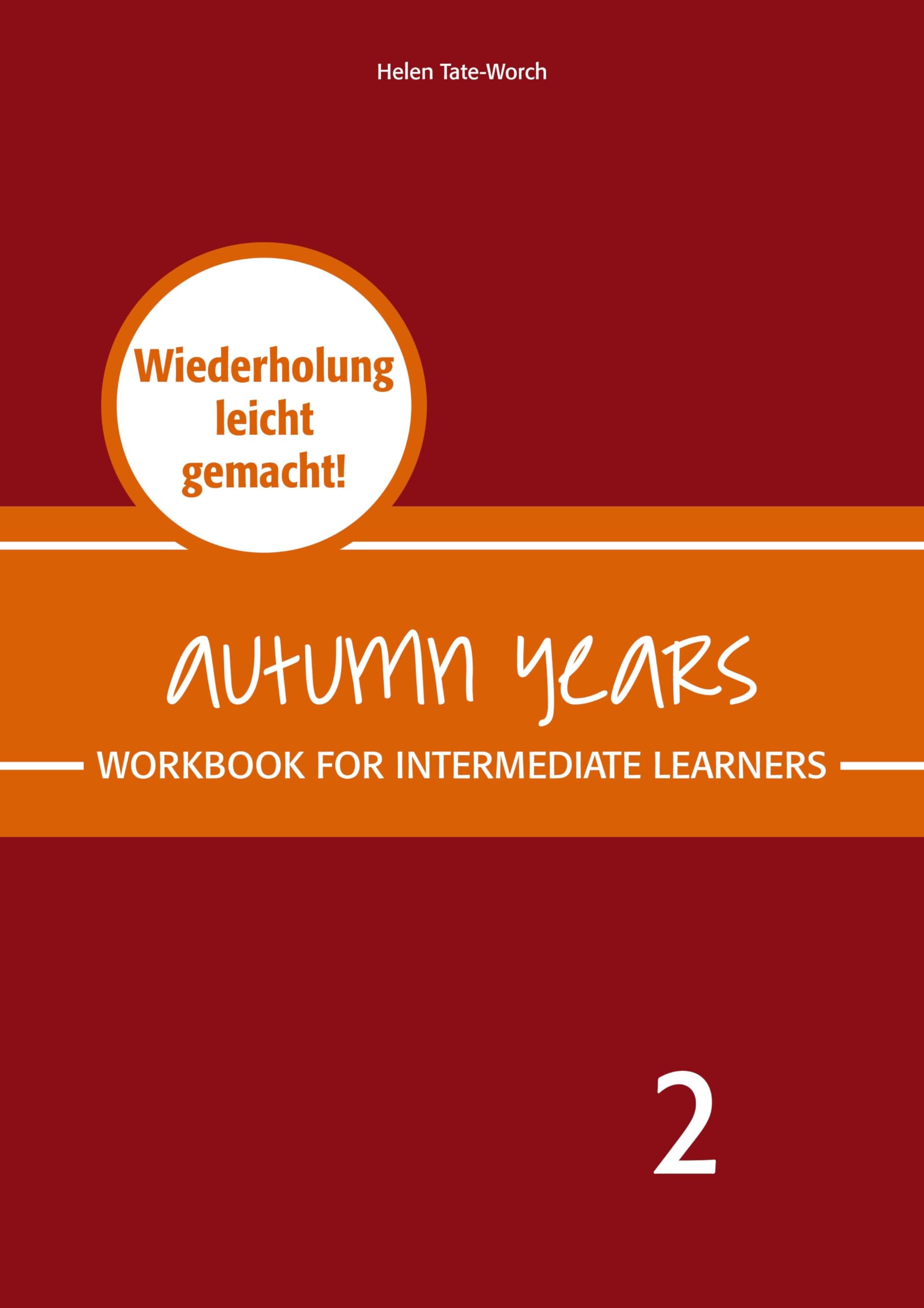 Autumn Years - Englisch für Senioren 2 - Intermediate Learners - Workbook book