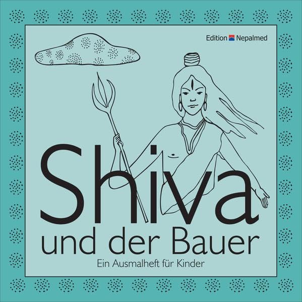 Shiva und der Bauer: Ein Ausmalheft für Kinder Fairy Tales & Legends