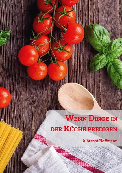 Wenn Dinge in der Küche predigen: Küchenandachten book
