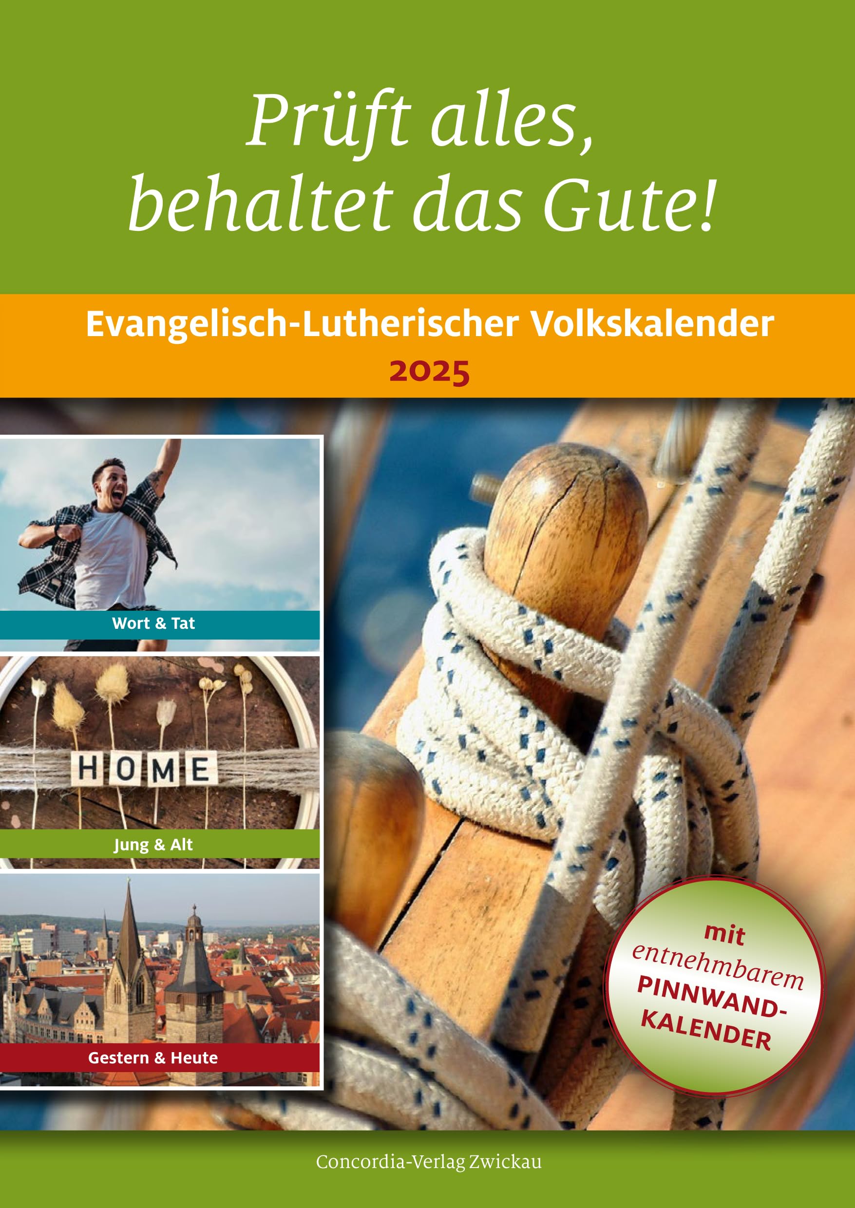 Prüft alles, behaltet das Gute!: Evangelisch-Lutherischer Volkskalender 2025 Calendars