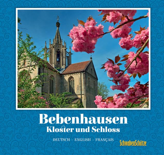 Bebenhausen: Kloster und Schloss (SchwabenSchätze) Social Sciences